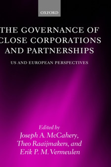 The Governance of Close Corporations and Partnerships : US and European Perspectives