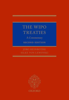 The WIPO Treaties on Copyright : A Commentary on the WCT, the WPPT, and the BTAP