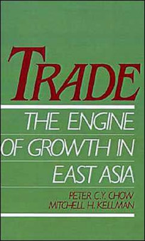 Trade - The Engine of Growth in East Asia