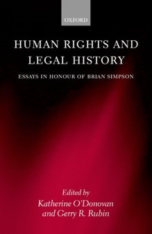 Human Rights and Legal History : Essays in Honour of Brian Simpson