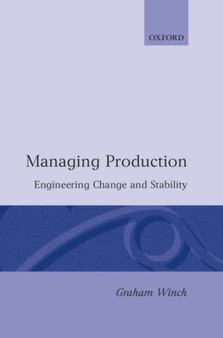 Managing Production : Engineering Change and Stability
