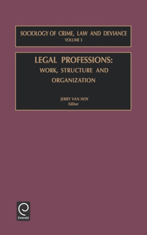 Legal Professions : Work, Structure and Organization