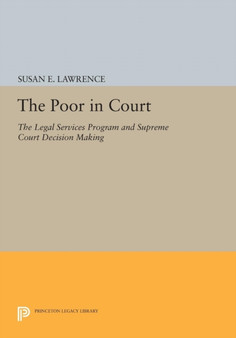 The Poor in Court : The Legal Services Program and Supreme Court Decision Making