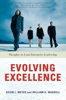 Evolving Excellence : Thoughts on Lean Enterprise Leadership