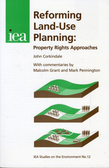 Reforming Land-Use Planning : Property Rights Approaches