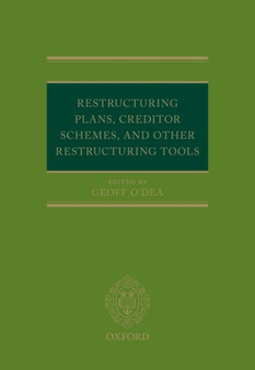 Restructuring Plans, Creditor Schemes, and other Restructuring Tools