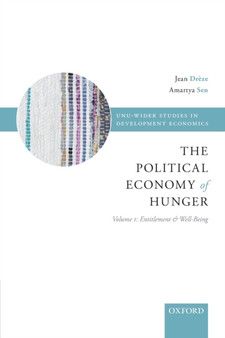Political Economy of Hunger : Volume 1: Entitlement and Well-being