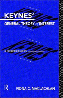 Keynes' General Theory of Interest : A Reconsideration
