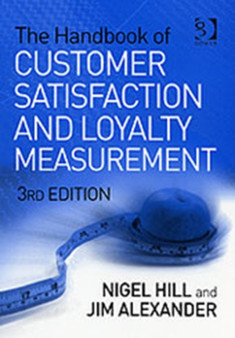The Handbook of Customer Satisfaction and Loyalty Measurement