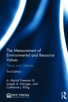 The Measurement of Environmental and Resource Values : Theory and Methods