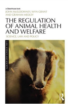 The Regulation of Animal Health and Welfare : Science, Law and Policy