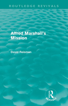 Alfred Marshall's Mission (Routledge Revivals)