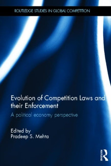 Evolution of Competition Laws and their Enforcement : A Political Economy Perspective