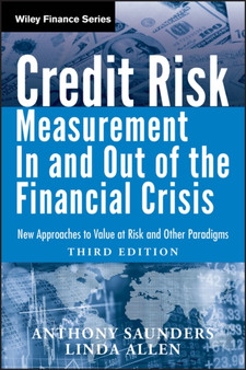 Credit Risk Management In and Out of the Financial Crisis : New Approaches to Value at Risk and Other Paradigms