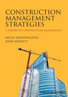Construction Management Strategies : A Theory of Construction Management