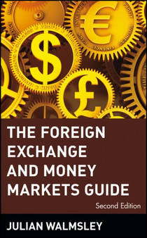 The Foreign Exchange and Money Markets Guide