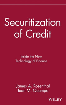 Securitization of Credit : Inside the New Technology of Finance