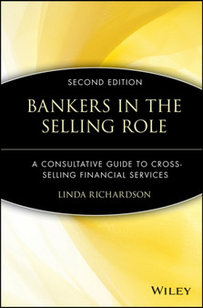 Bankers in the Selling Role : A Consultative Guide to Cross-Selling Financial Services