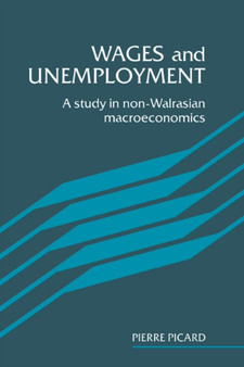 Wages and Unemployment : A Study in Non-Walrasian Macroeconomics