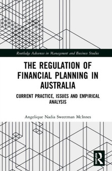 The Regulation of Financial Planning in Australia : Current Practice, Issues and Empirical Analysis