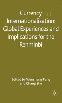 Currency Internationalization: Global Experiences and Implications for the Renminbi