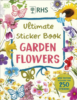 RHS Ultimate Sticker Book Garden Flowers : New Edition with More than 250 Stickers