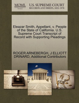 Eleazar Smith, Appellant, V. People of the State of California. U.S. Supreme Court Transcript of Record with Supporting Pleadings