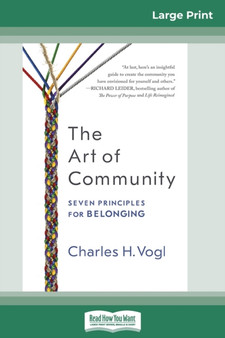 The Art of Community : Seven Principles for Belonging (16pt Large Print Edition)