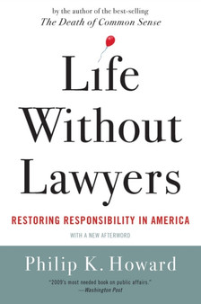 Life Without Lawyers : Restoring Responsibility in America
