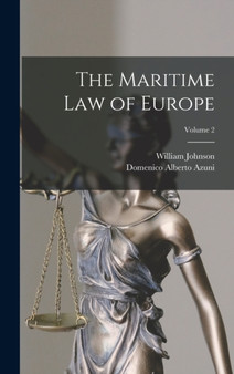 The Maritime Law of Europe; Volume 2