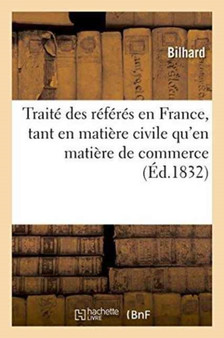 Traite Des Referes En France, Tant En Matiere Civile Qu'en Matiere de Commerce