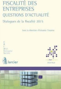 Fiscalite des entreprises - Questions d'actualite : Dialogues de la fiscalite 2015