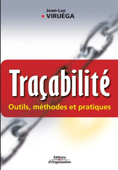 Tracabilite : Outils, methodes et pratiques
