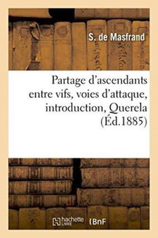 Partage d'Ascendants Entre Vifs, Voies d'Attaque, Introduction : Querela, Action En Complement de la Reserve A Rome, Rescision Pour Lesion