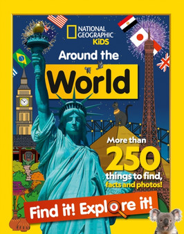 Around the World Find it! Explore it! : More Than 250 Things to Find, Facts and Photos!