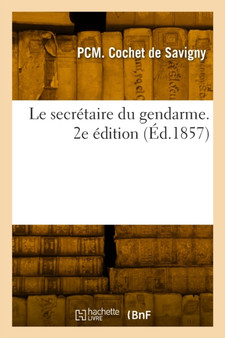 Le secretaire du gendarme. 2e edition