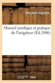 Manuel Juridique Et Pratique de l'Irrigateur