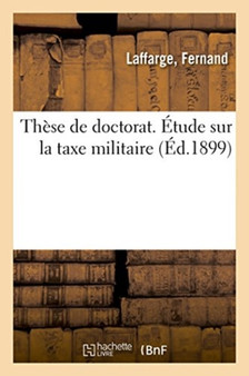 These de Doctorat. Etude Sur La Taxe Militaire