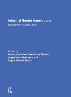 Informal Sector Innovations : Insights from the Global South