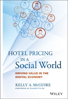 Hotel Pricing in a Social World : Driving Value in the Digital Economy