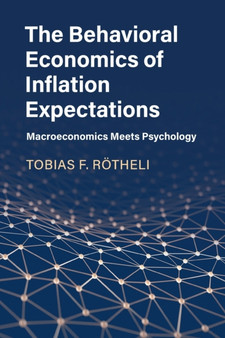 The Behavioral Economics of Inflation Expectations : Macroeconomics Meets Psychology