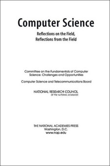Computer Science : Reflections on the Field, Reflections from the Field