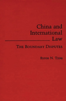 China and International Law : The Boundary Disputes