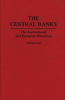 The Central Banks : The International and European Directions