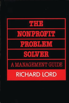 The Nonprofit Problem Solver : A Management Guide