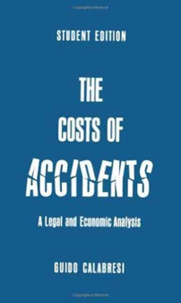 The Cost of Accidents : A Legal and Economic Analysis