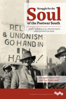 Struggle for the Soul of the Postwar South : White Evangelical Protestants and Operation Dixie