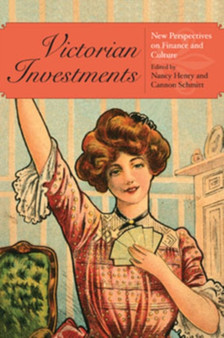 Victorian Investments : New Perspectives on Finance and Culture