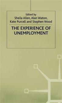 The Experience of Unemployment