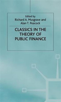 Classics in the Theory of Public Finance